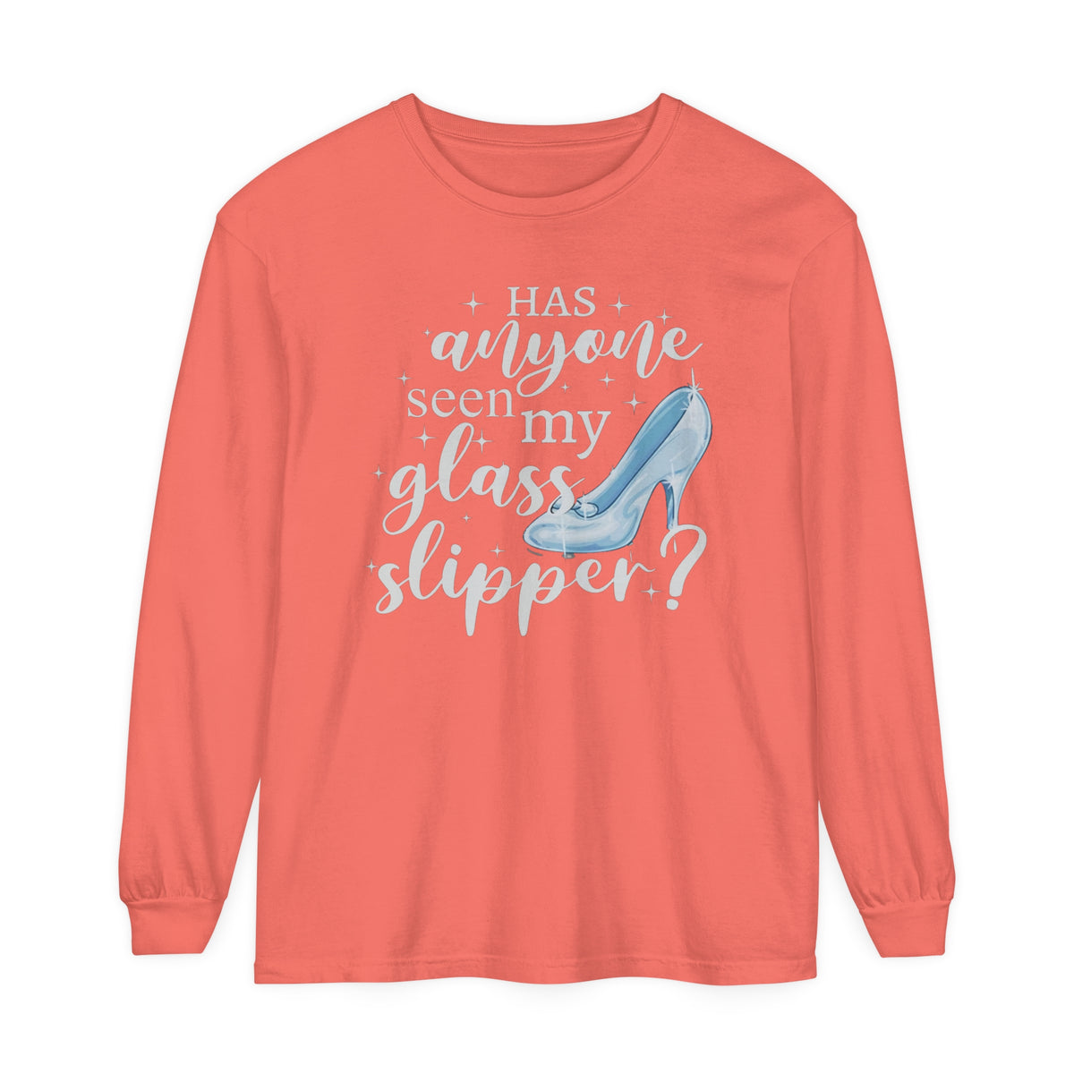 Has Anyone Seen My Glass Slipper? Comfort Colors Unisex Garment-dyed Long Sleeve T-Shirt