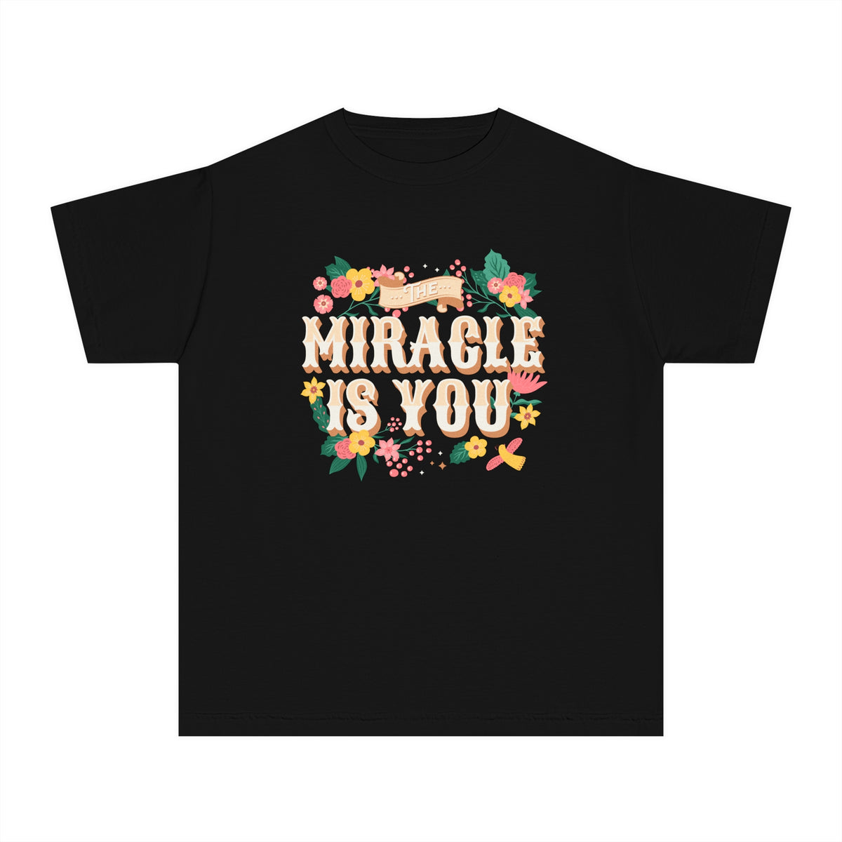 The Miracle Is You Comfort Colors Youth Midweight Tee