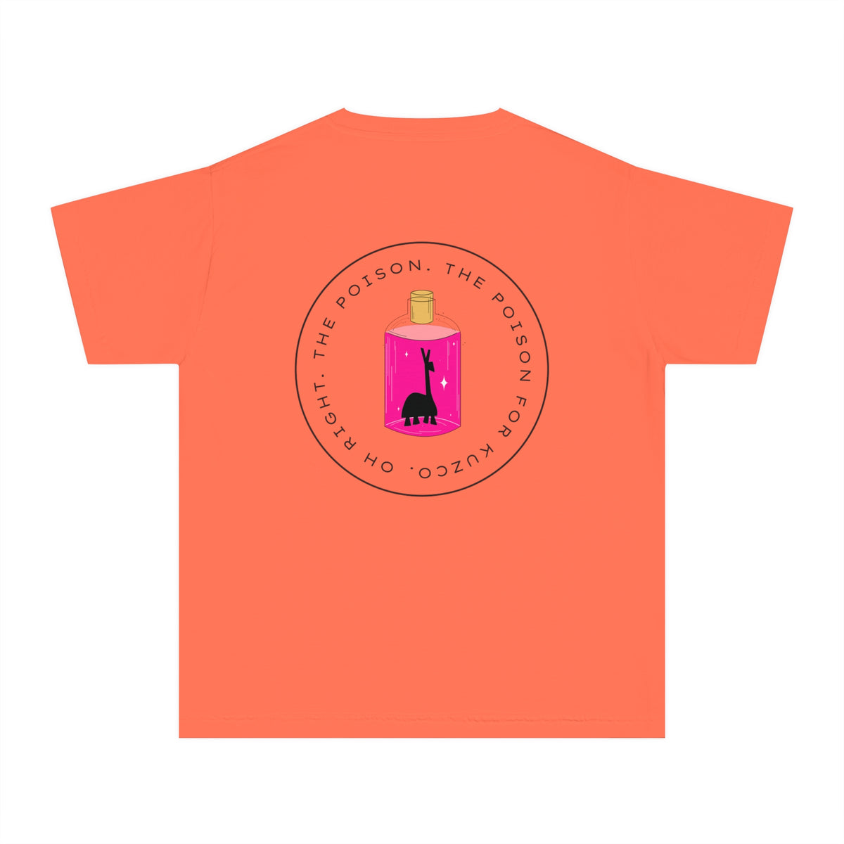 Oh Right The Poison Comfort Colors Youth Midweight Tee