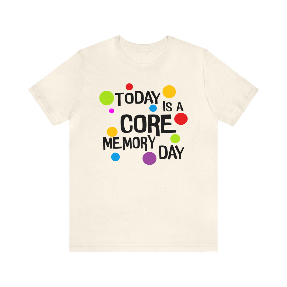 Core Memory Day Bella Canvas Unisex Jersey Short Sleeve Tee