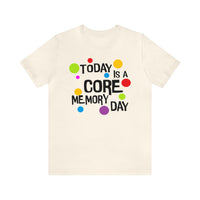 Core Memory Day Bella Canvas Unisex Jersey Short Sleeve Tee