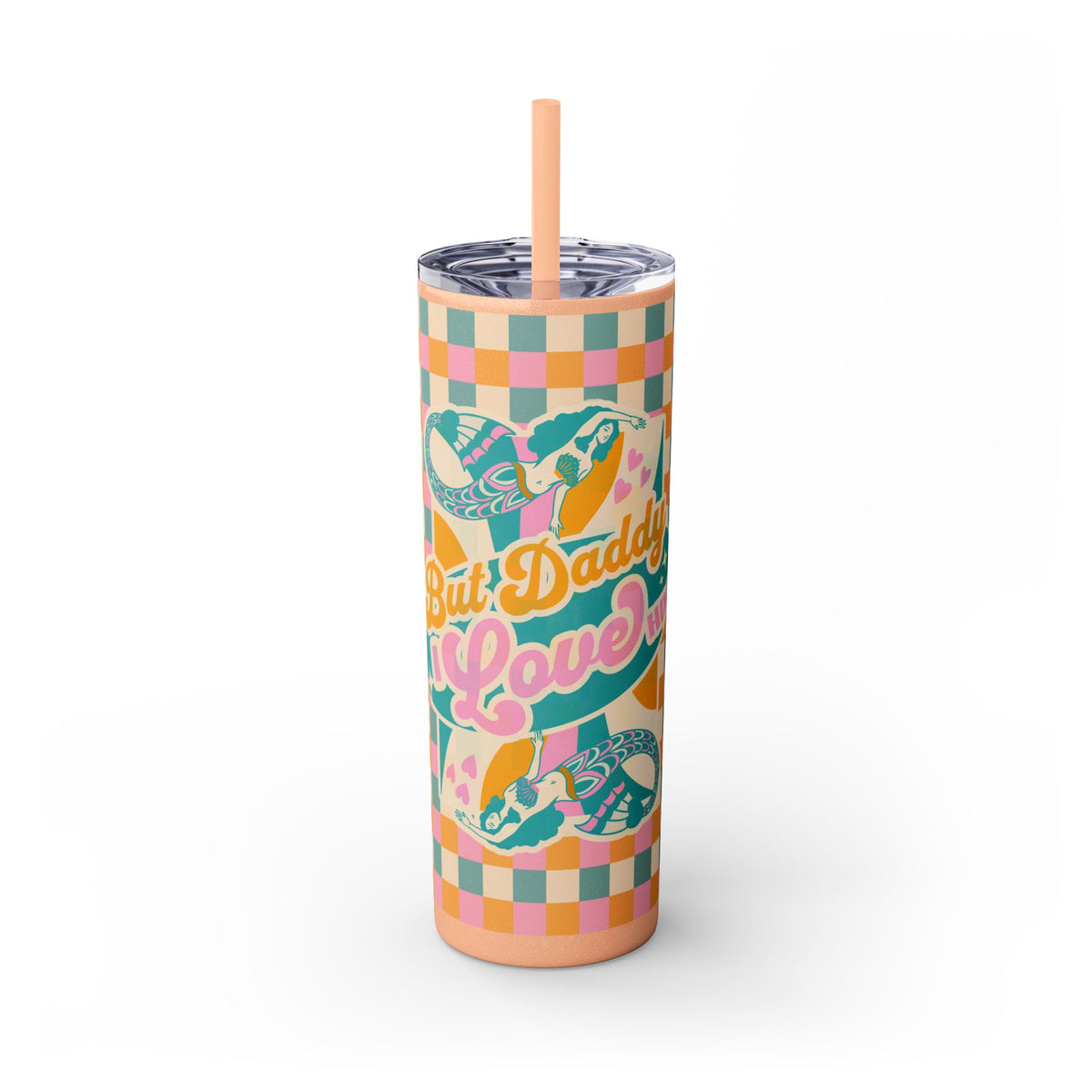 But Daddy I Love Him Maars Maker Skinny Matte Tumbler, 20oz
