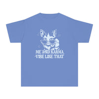 Me And Karma Vibe Like That Comfort Colors Youth Midweight Tee