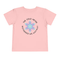 The Cold Never Bothered Me Anyway Bella Canvas Toddler Short Sleeve Tee