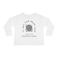 If You Can Read This Thank The Phoenicians Rabbit Skins Toddler Long Sleeve Tee