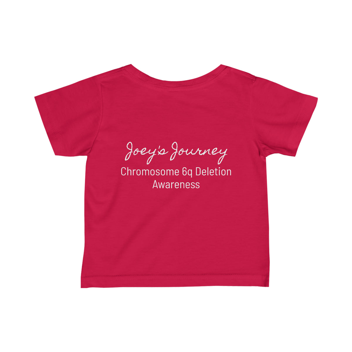 Joey's Journey Chromosome 6q Deletion Awareness Infant Fine Jersey Tee