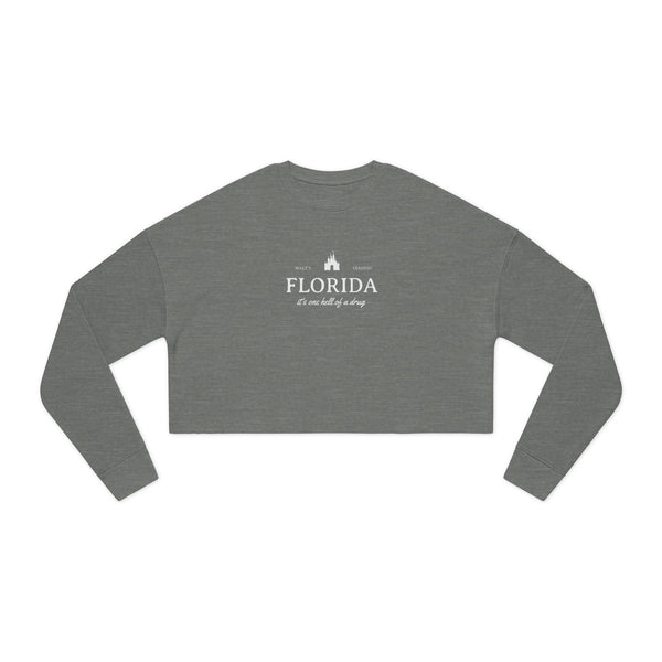 Florida It's One Hell Of A Drug Women's Bella Canvas Cropped Sweatshirt