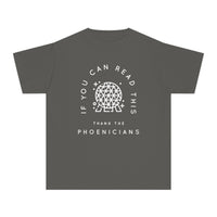 If You Can Read This Thank The Phoenicians Comfort Colors Youth Midweight Tee