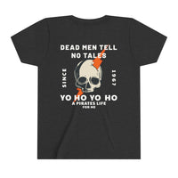 Dead Men Tell No Tales Bella Canvas Youth Short Sleeve Tee