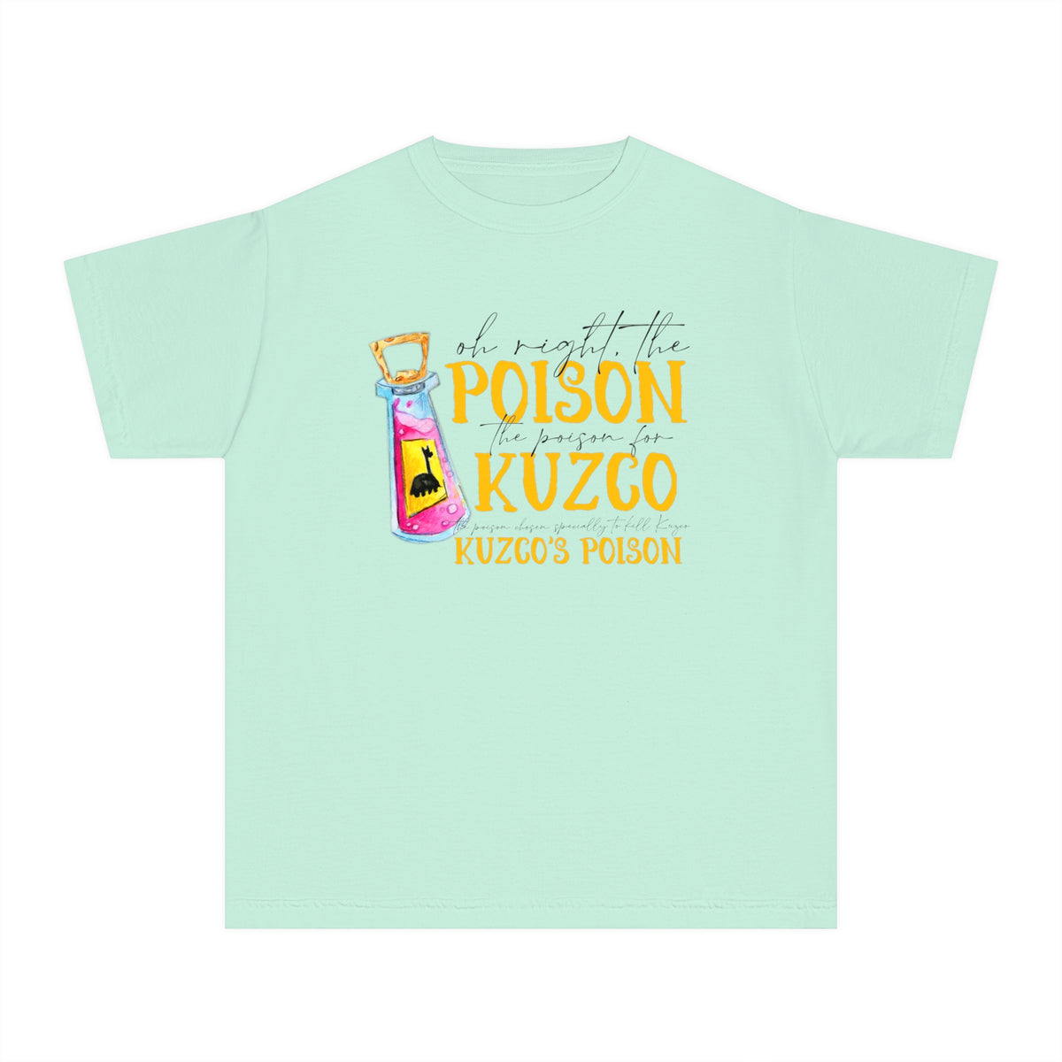 Oh Right The Poison Comfort Colors Youth Midweight Tee