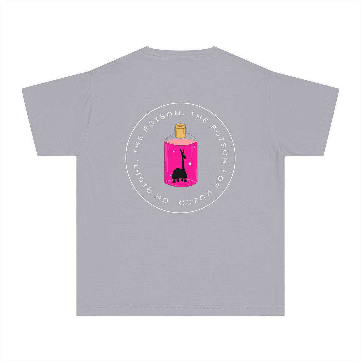 Oh Right The Poison Comfort Colors Youth Midweight Tee