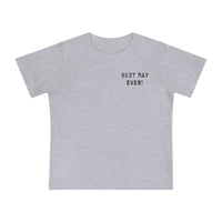 Best Day Ever Bella Canvas Baby Short Sleeve T-Shirt