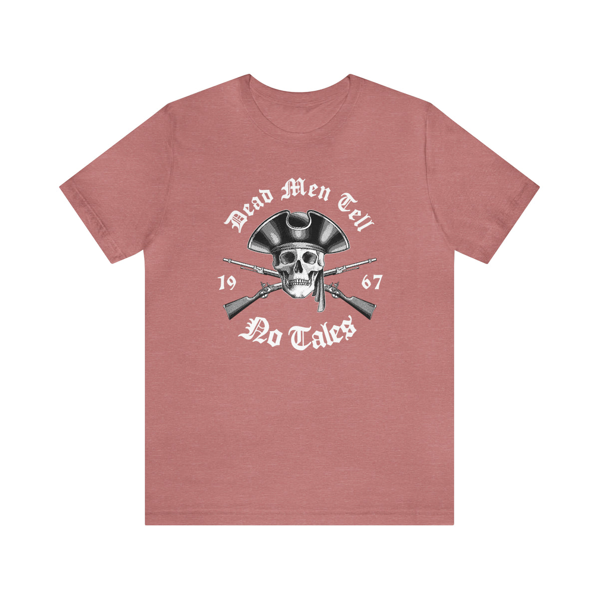 Dead Men Tell No Tales Bella Canvas Unisex Jersey Short Sleeve Tee