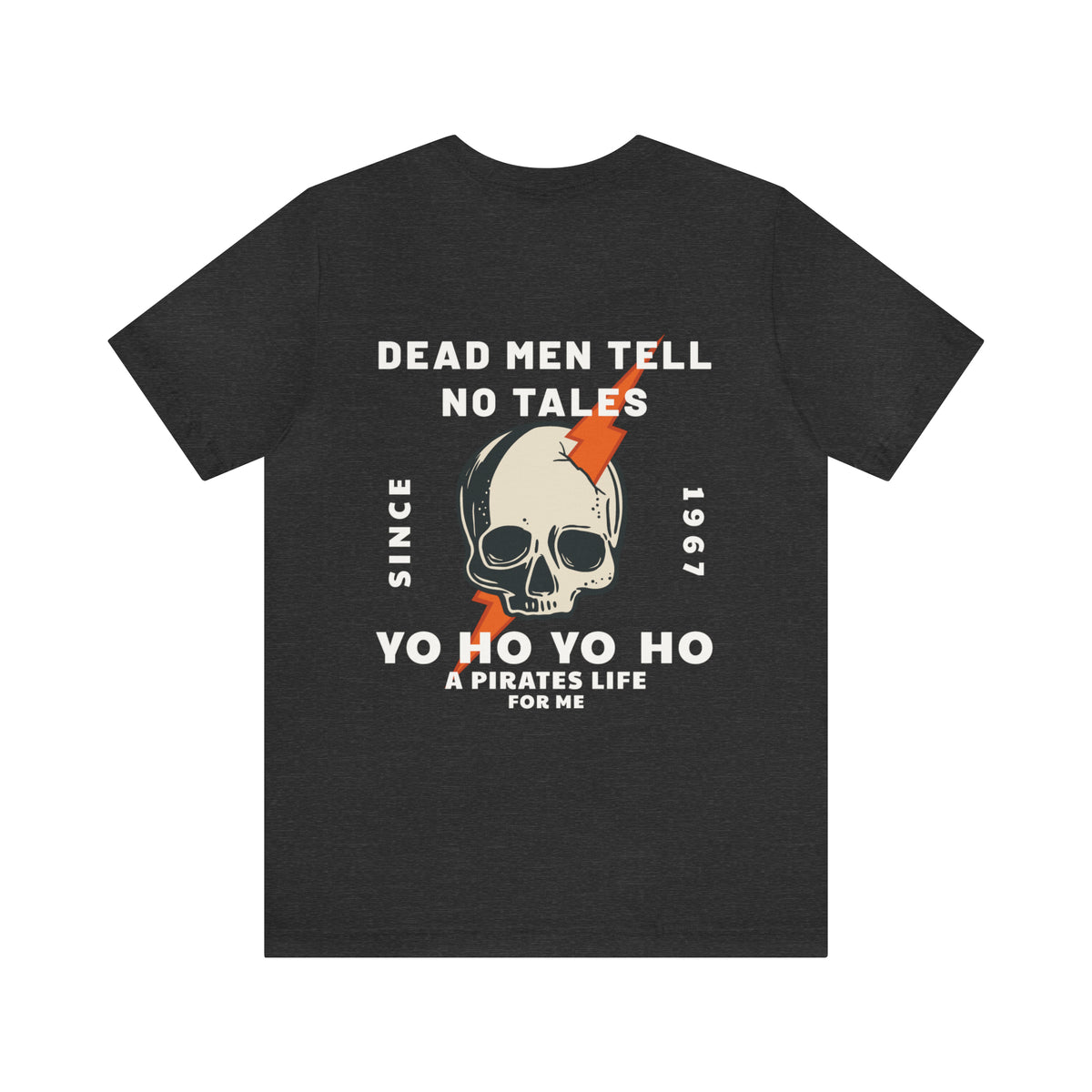 Dead Men Tell No Tales Bella Canvas Unisex Jersey Short Sleeve Tee