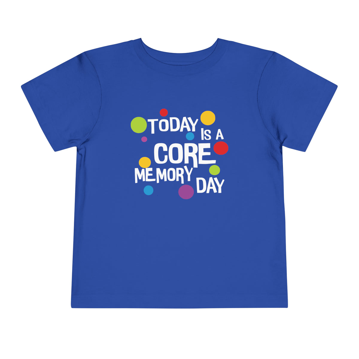 Core Memory Day Bella Canvas Toddler Short Sleeve Tee