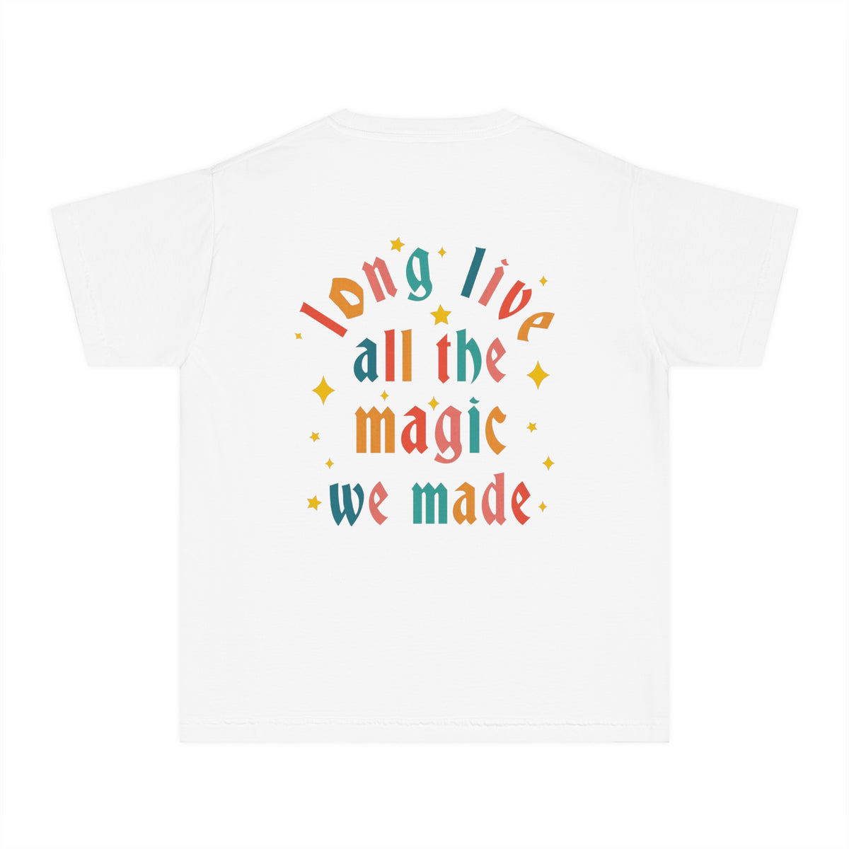 Long Live All The Magic We Made Comfort Colors Youth Midweight Tee