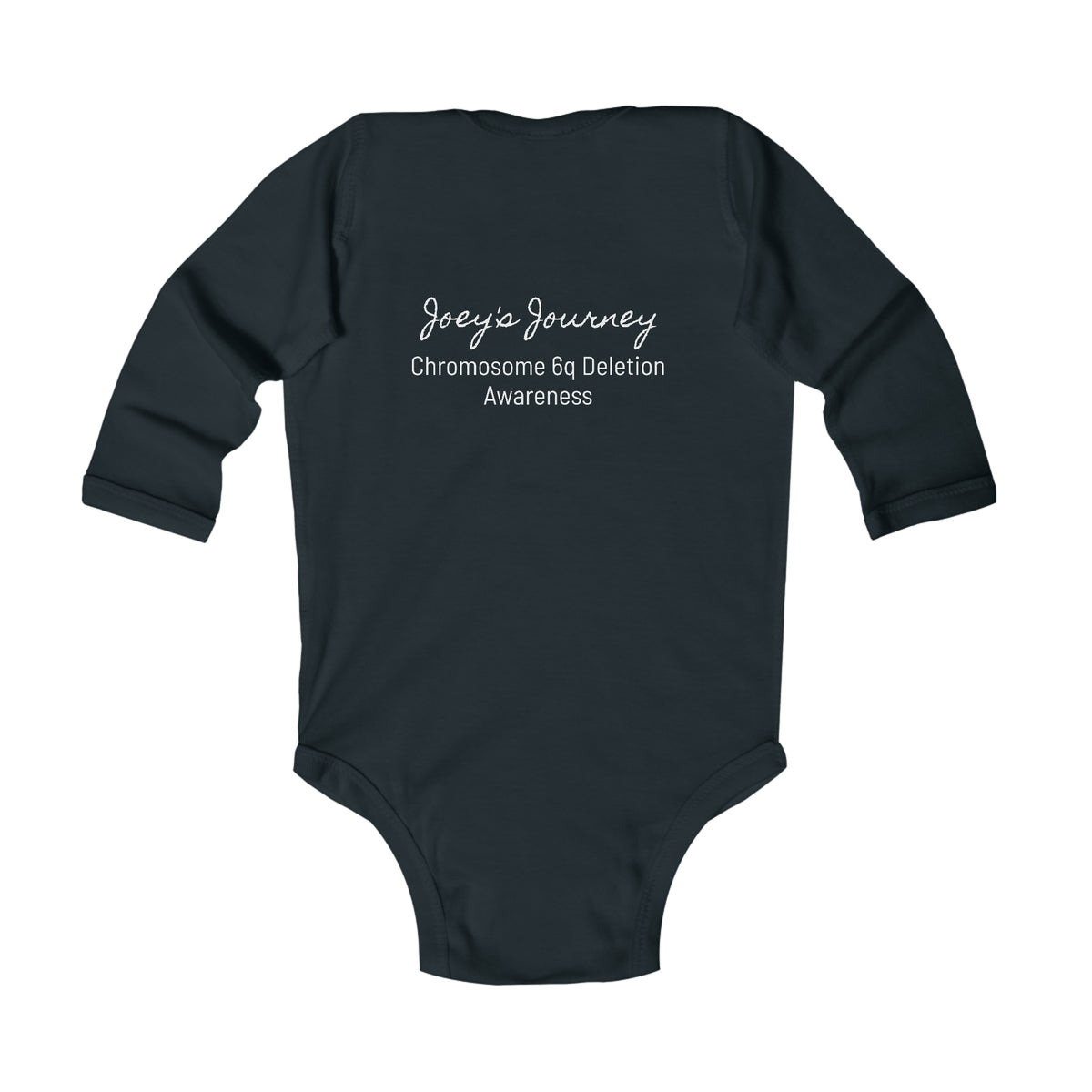 Joey's Journey Chromosome 6q Deletion Awareness Infant Long Sleeve Bodysuit