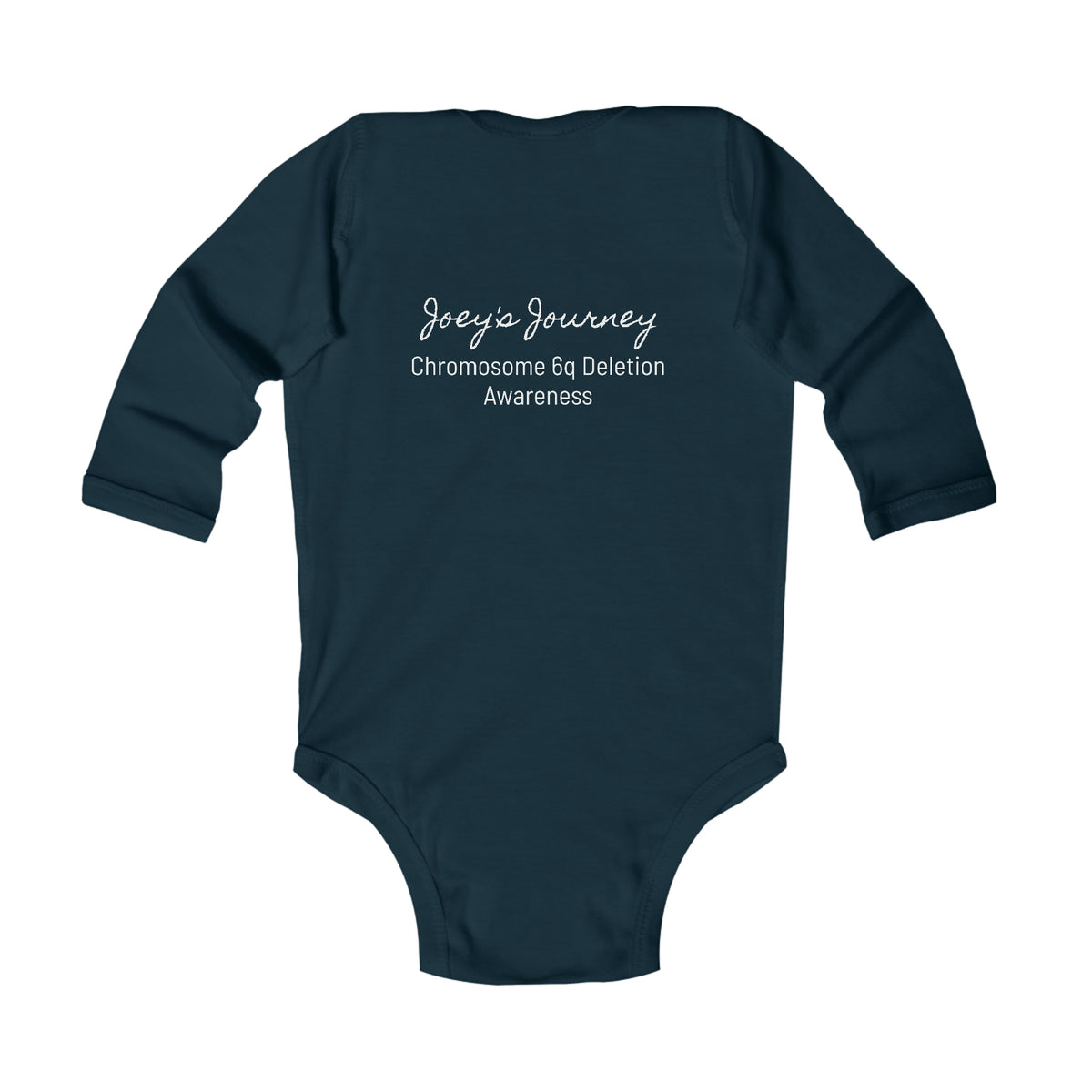 Joey's Journey Chromosome 6q Deletion Awareness Infant Long Sleeve Bodysuit