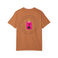 Oh Right The Poison Comfort Colors Unisex Garment-Dyed T-shirt