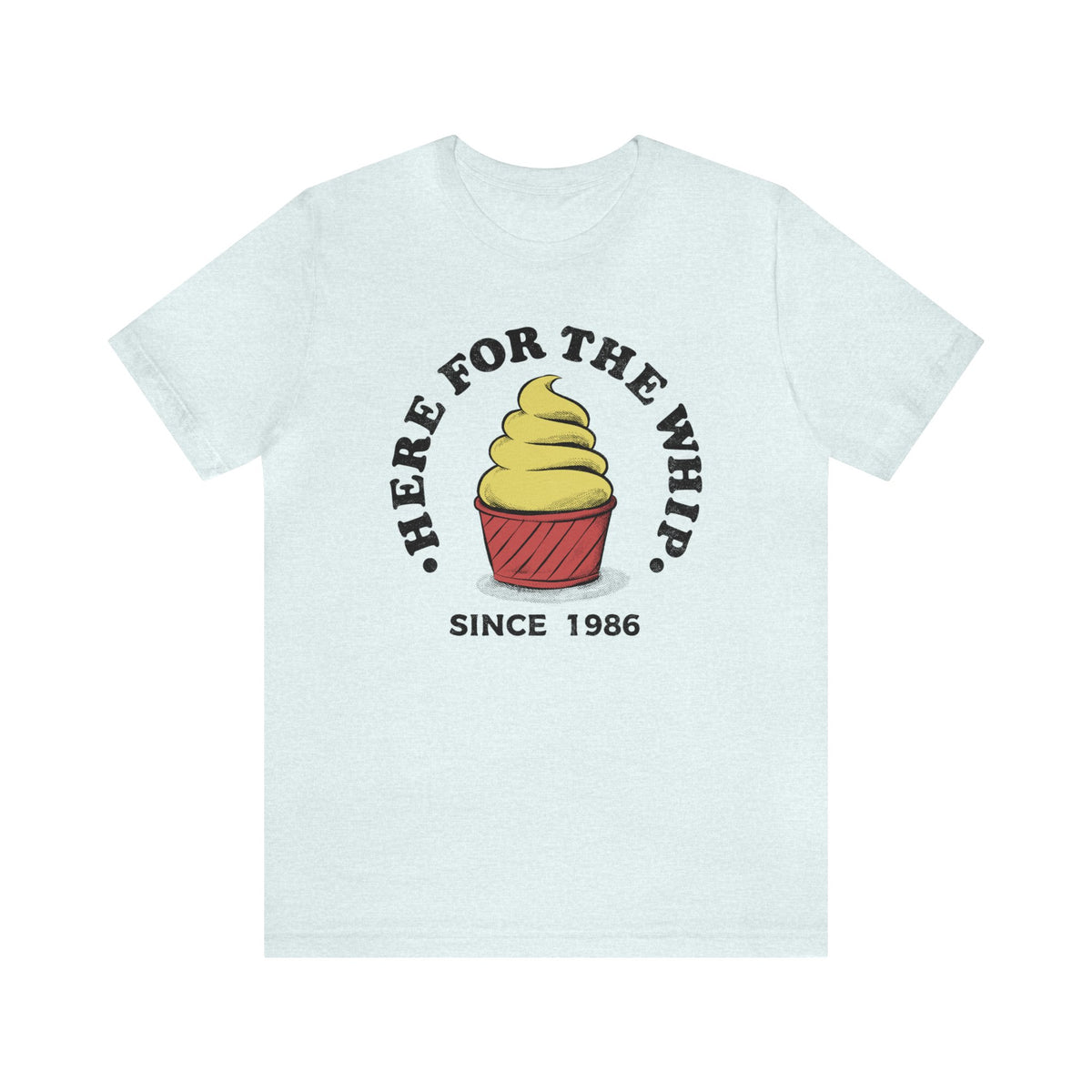 Here For The Whip Bella Canvas Unisex Jersey Short Sleeve Tee