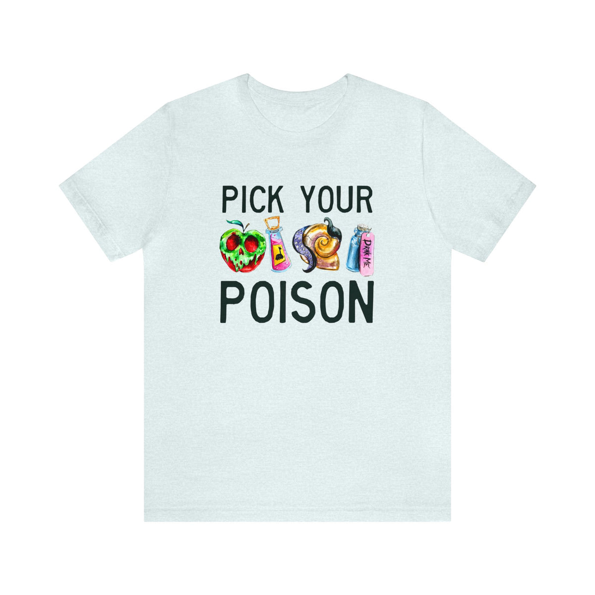 Pick Your Poison Bella Canvas Unisex Jersey Short Sleeve Tee