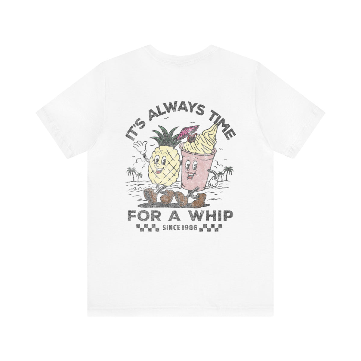It's Always Time For A Whip Bella Canvas Unisex Jersey Short Sleeve Tee