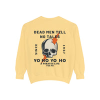 Dead Men Tell No Tales Comfort Colors Unisex Garment-Dyed Sweatshirt