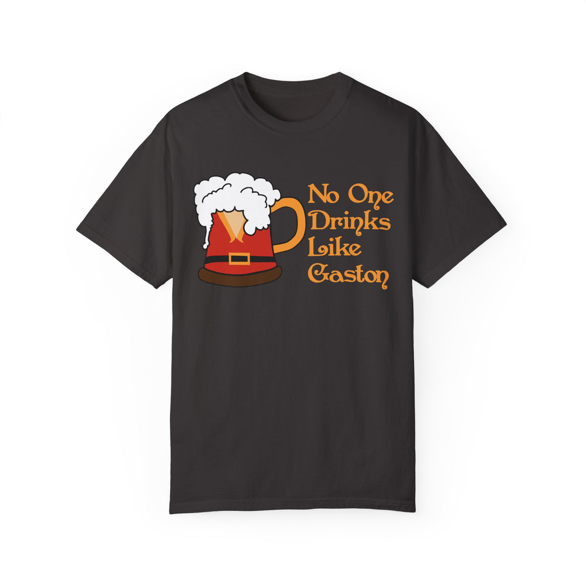 No One Drinks Like Gaston Comfort Colors Unisex Garment-Dyed T-shirt