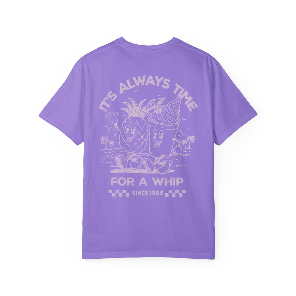 It's Always Time For A Whip Comfort Colors Unisex Garment-Dyed T-shirt