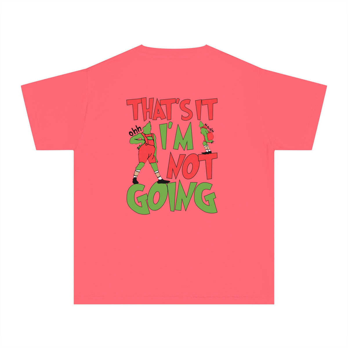 That's It I'm Not Going Comfort Colors Youth Midweight Tee