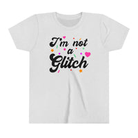 I'm Not A Glitch Bella Canvas Youth Short Sleeve Tee