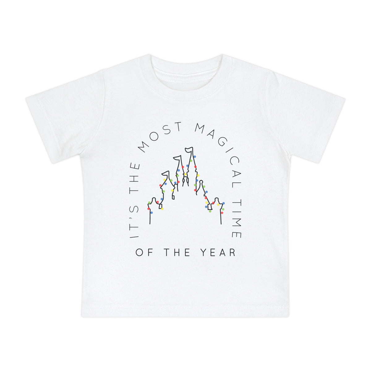 Most Magical Time Of The Year Bella Canvas Baby Short Sleeve T-Shirt