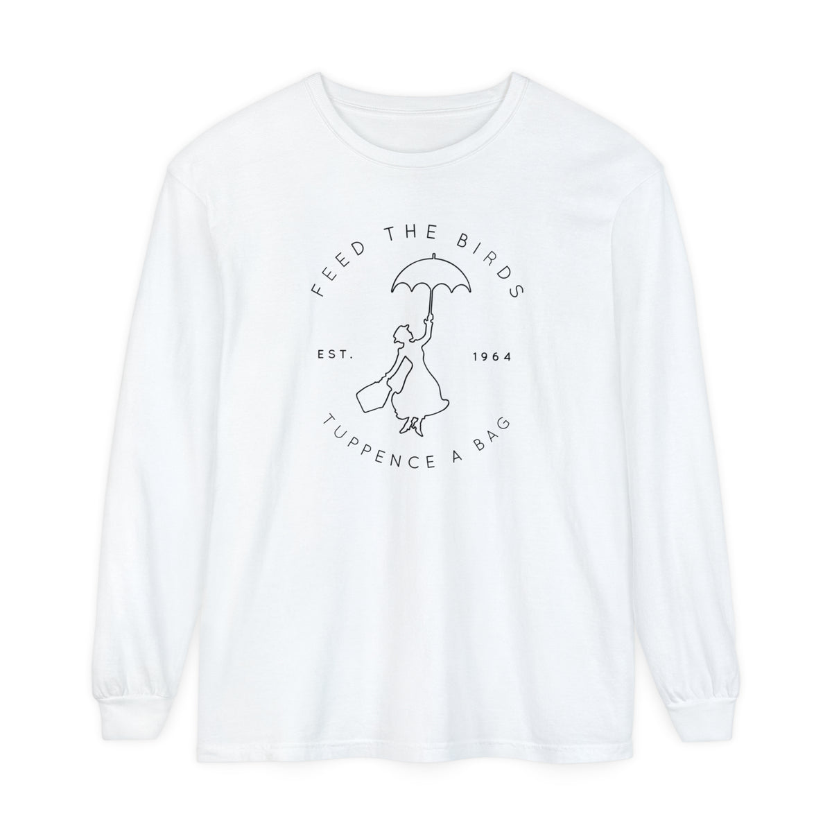Feed The Birds Comfort Colors Unisex Garment-dyed Long Sleeve T-Shirt