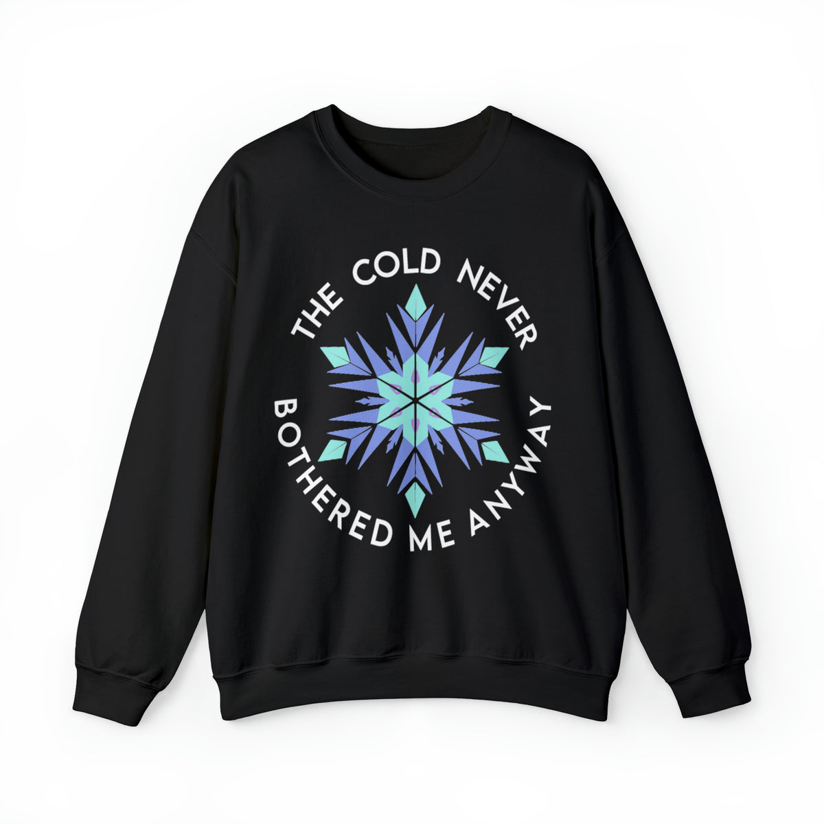 The Cold Never Bothered Me Anyway Gildan Unisex Heavy Blend™ Crewneck Sweatshirt