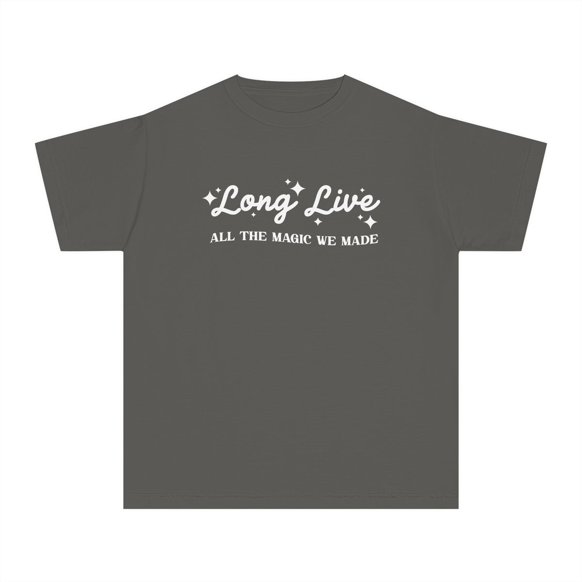 Long Live All The Magic We Made Comfort Colors Youth Midweight Tee