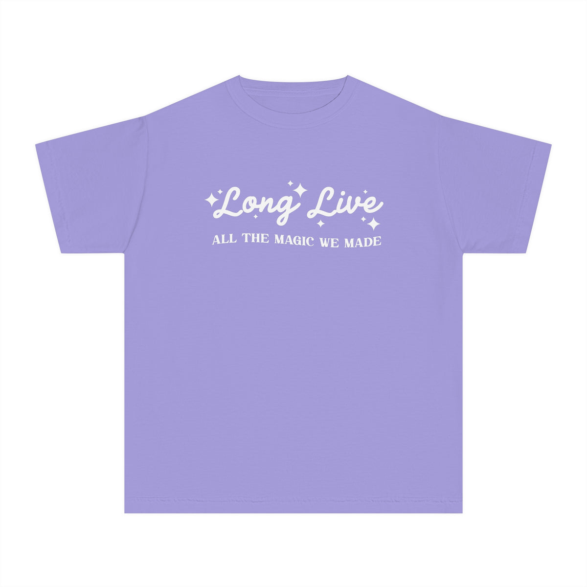 Long Live All The Magic We Made Comfort Colors Youth Midweight Tee