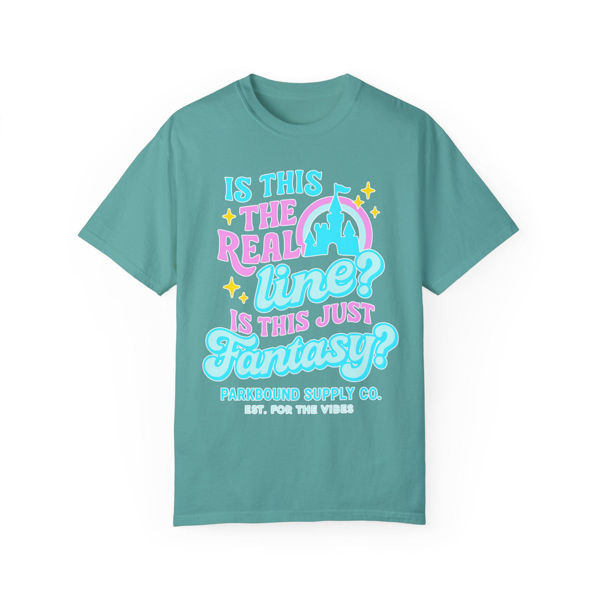 Is This the Real Line? Is This Just Fantasy? Comfort Colors Unisex Garment-Dyed T-shirt