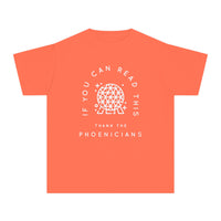 If You Can Read This Thank The Phoenicians Comfort Colors Youth Midweight Tee