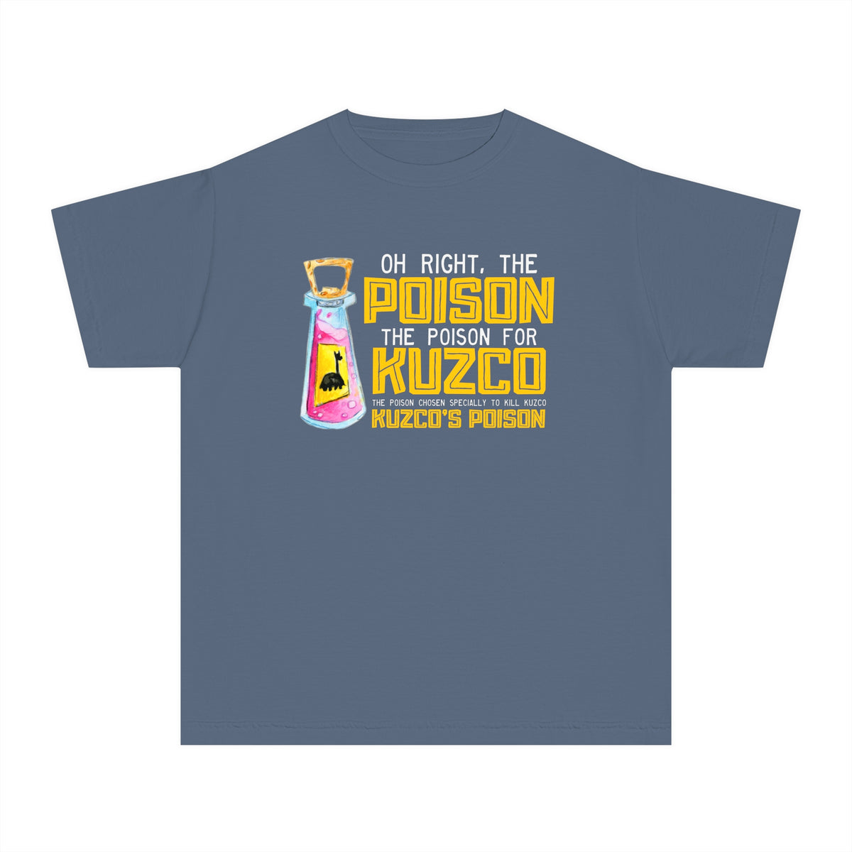 Oh Right The Poison Comfort Colors Youth Midweight Tee