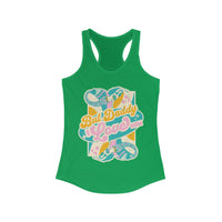 But Daddy I Love Him Women's Next Level Ideal Racerback Tank