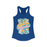 But Daddy I Love Him Women's Next Level Ideal Racerback Tank