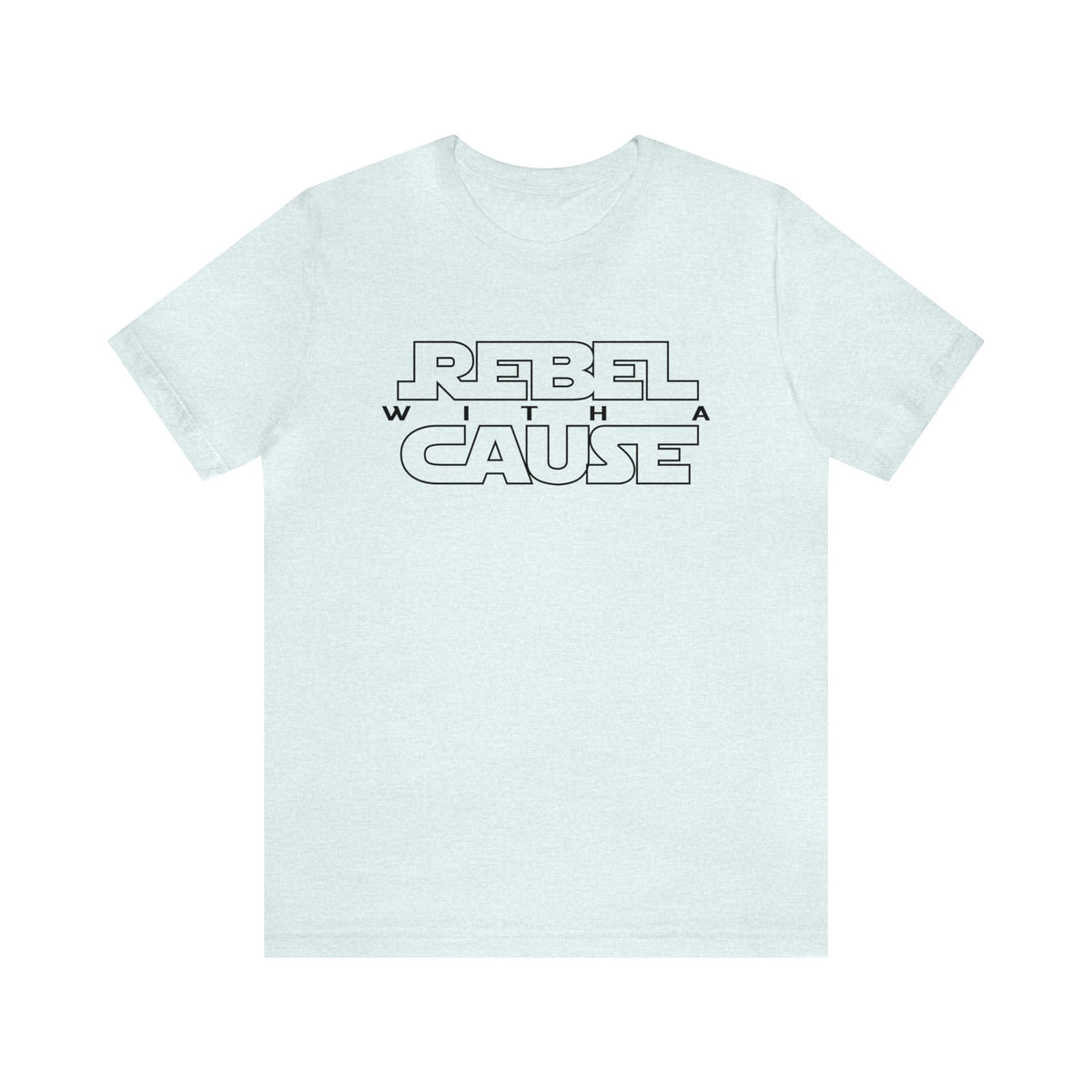 Rebel With A Cause Bella Canvas Unisex Jersey Short Sleeve Tee