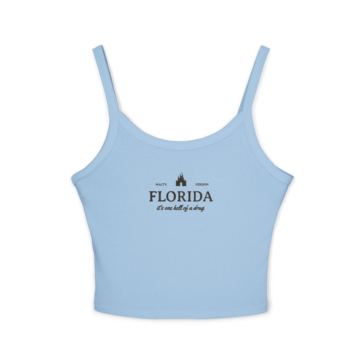 Florida It's One Hell of a Drug Women's Spaghetti Strap Tank Top