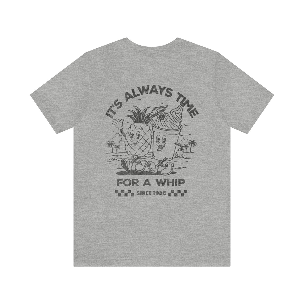 It's Always Time For A Whip Bella Canvas Unisex Jersey Short Sleeve Tee