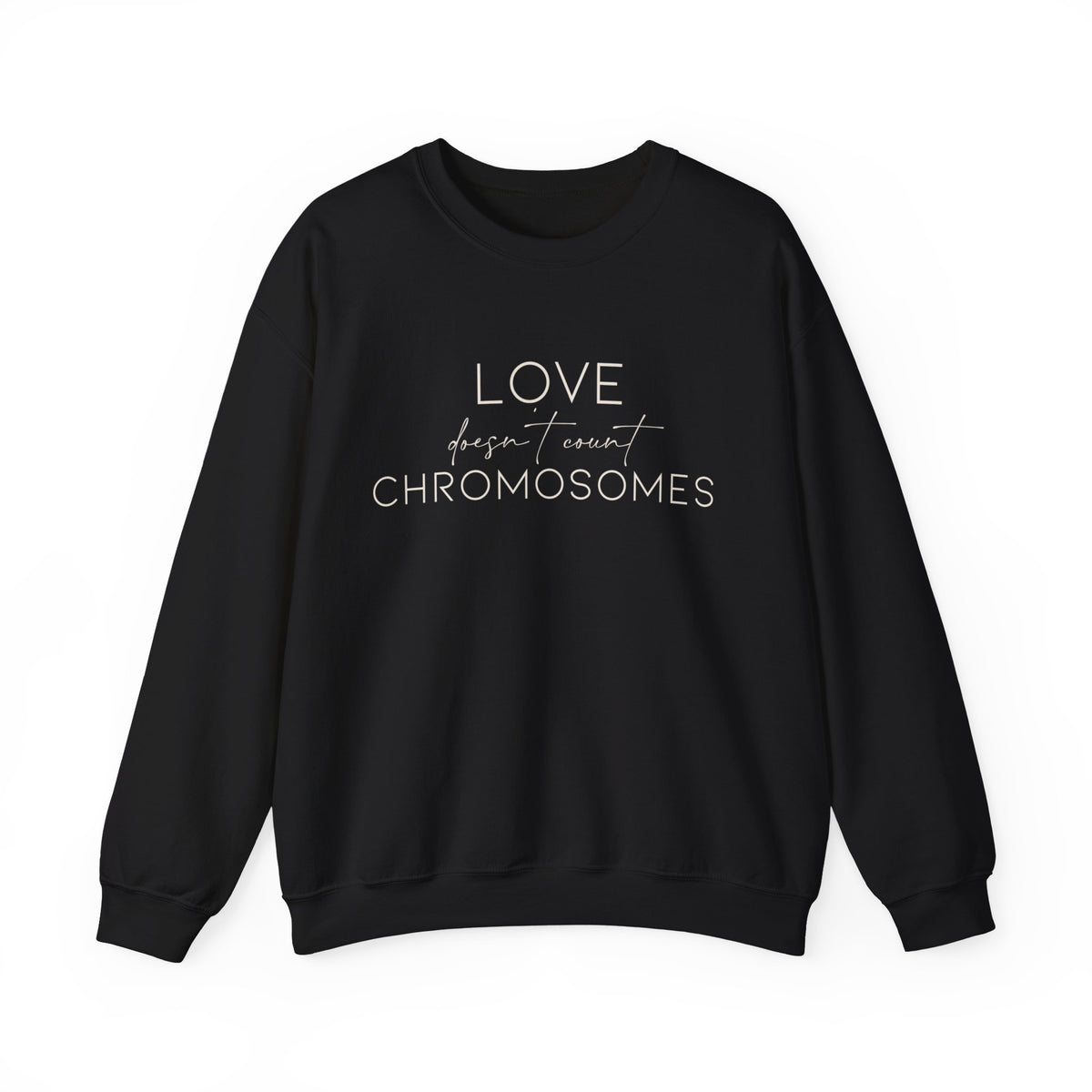 Love Doesn’t Count Chromosomes Gildan Unisex Heavy Blend™ Crewneck Sweatshirt
