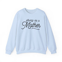 Strong As A Mother Gildan Unisex Heavy Blend™ Crewneck Sweatshirt