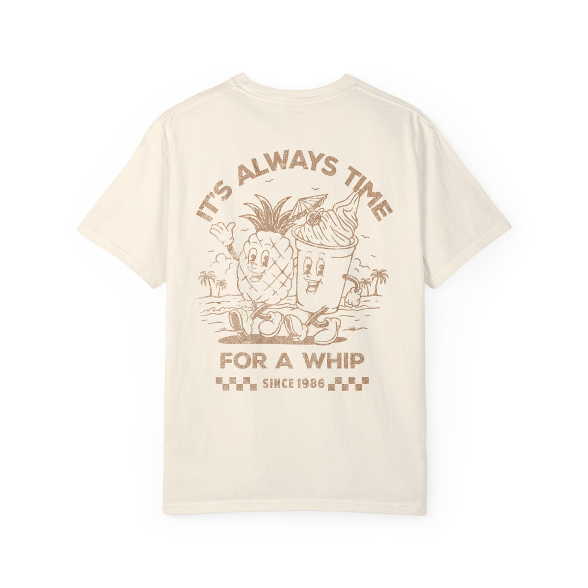 It's Always Time For A Whip Comfort Colors Unisex Garment-Dyed T-shirt