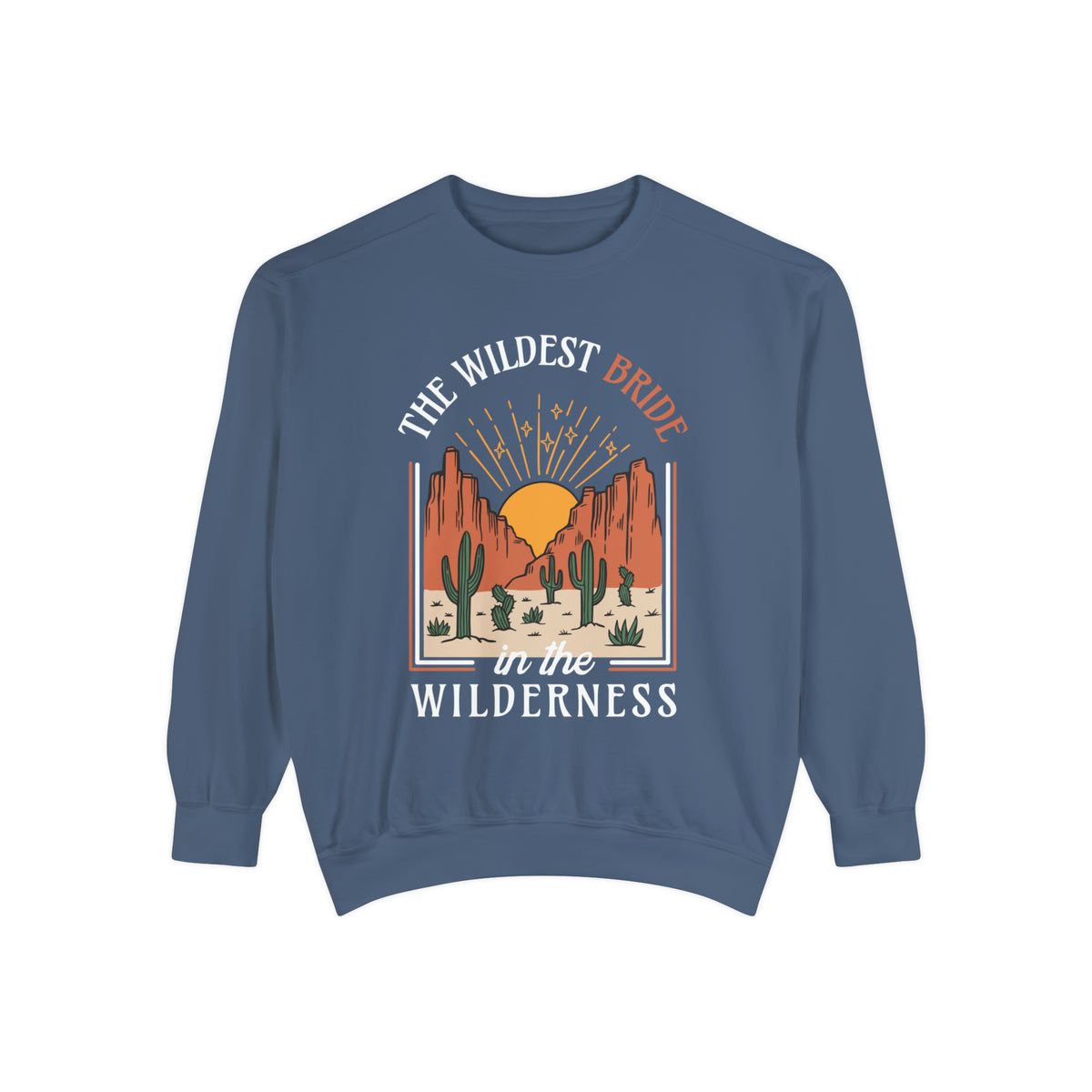 Wildest Bride In The Wilderness Comfort Colors Unisex Garment-Dyed Sweatshirt