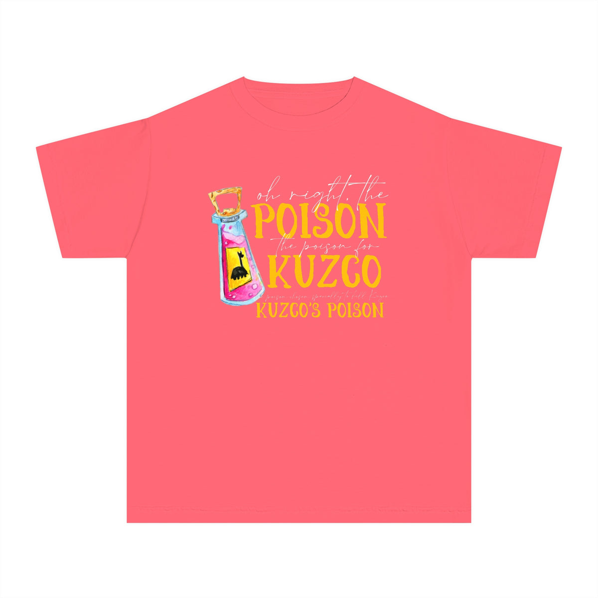 Oh Right The Poison Comfort Colors Youth Midweight Tee