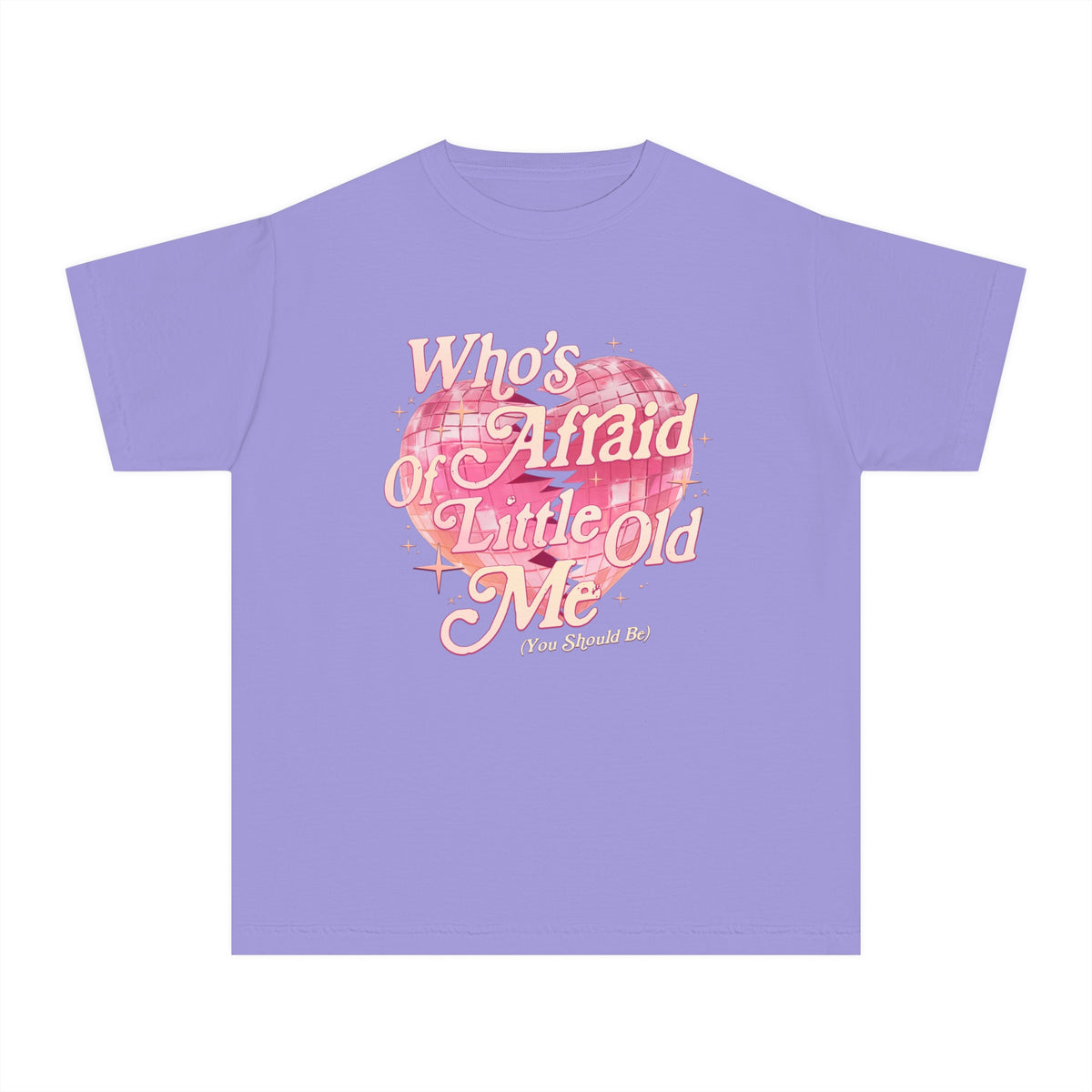 Who's Afraid Of Little Old Me Comfort Colors Youth Midweight Tee